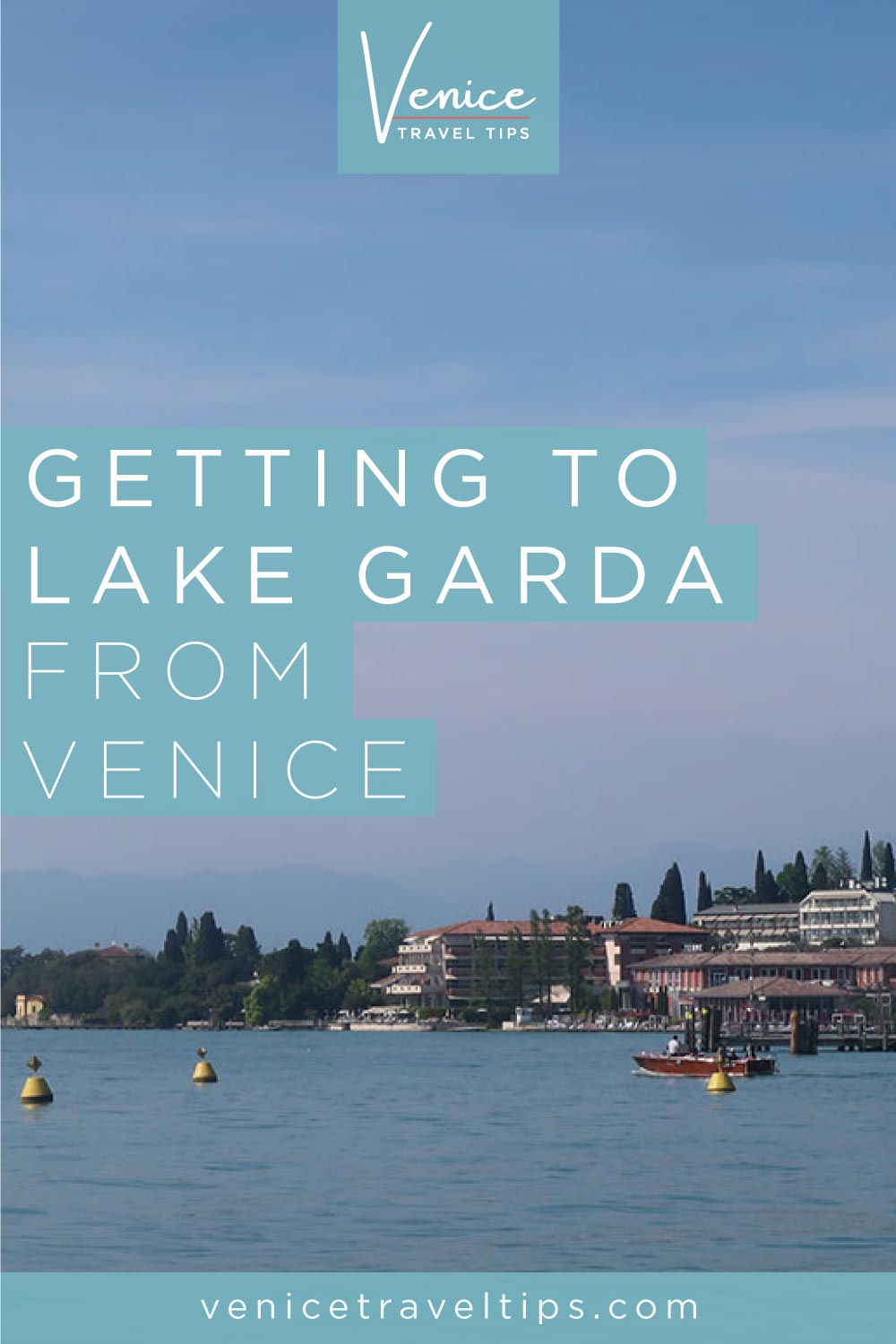 Venice Garda Lake Garda On The Road Unmissable Places In Veneto